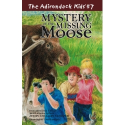 The Adirondack Kids 7 Mystery of the Missing Moose